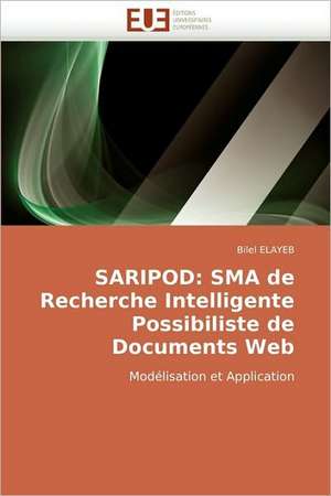 Saripod: Sma de Recherche Intelligente Possibiliste de Documents Web de Bilel ELAYEB