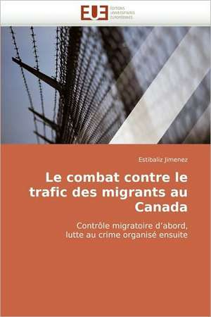 Le combat contre le trafic des migrants au Canada de Estibaliz Jimenez