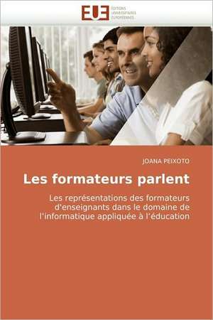 Les Formateurs Parlent: Qualite Et Perspectives de JOANA PEIXOTO