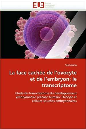 La Face Cachée de l'Ovocyte Et de l'Embryon: Le Transcriptome de Assou-S