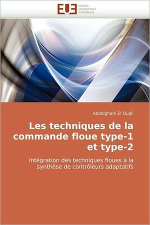 Les Techniques de La Commande Floue Type-1 Et Type-2: Geodesie de Abdelghani El Ougli