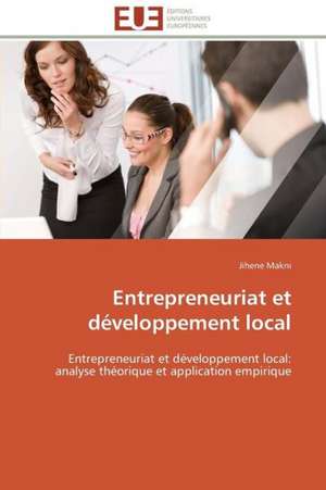 Entrepreneuriat Et Developpement Local: Integration Et/Ou Assimilation? de Jihene Makni