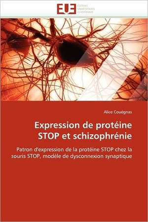 Expression de protéine STOP et schizophrénie de Alice Couégnas