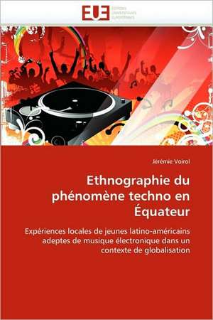 Ethnographie du phénomène techno en Équateur de Jérémie Voirol