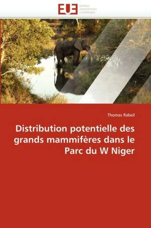 Distribution potentielle des grands mammifères dans le Parc du W Niger de Thomas Rabeil