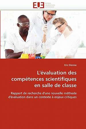 L'évaluation des compétences scientifiques en salle de classe de Eric Dionne