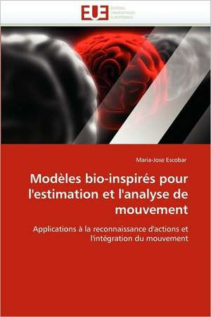 Modeles Bio-Inspires Pour L'Estimation Et L'Analyse de Mouvement: Gene de L''Epo de Maria-Jose Escobar