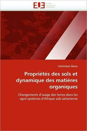 Proprietes Des Sols Et Dynamique Des Matieres Organiques: Auto-Financement de Soins de Sante, ''Social-Re'' de Dominique Masse