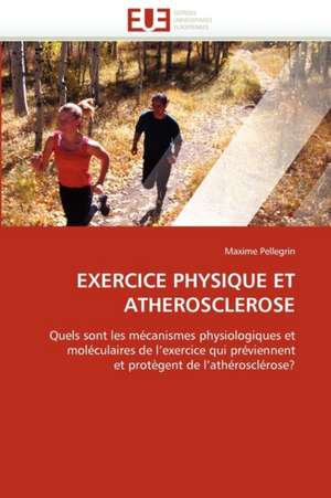 Exercice Physique Et Atherosclerose de Maxime Pellegrin