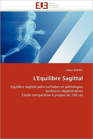 L'Equilibre Sagittal de Cédric BARREY