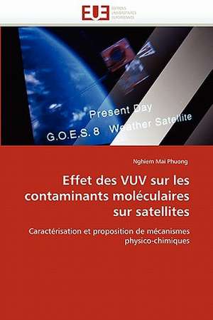 Effet des VUV sur les contaminants moléculaires sur satellites de Nghiem Mai Phuong