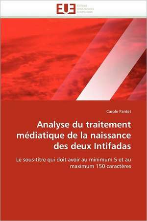 Analyse du traitement médiatique de la naissance des deux Intifadas de Carole Pantet