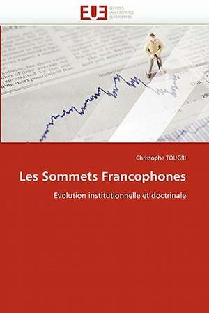 Les Sommets Francophones de Christophe TOUGRI