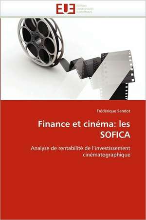 Finance Et Cinema: Les Sofica de Frederique Sandot