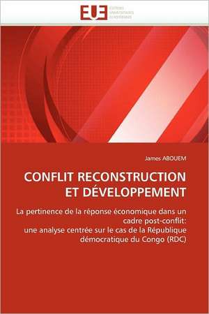 Conflit Reconstruction Et Developpement de James ABOUEM