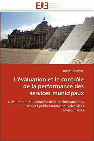 L''évaluation et le contrôle de la performance des services municipaux de Donatien Avelé