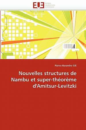 Nouvelles Structures de Nambu Et Super-Theoreme D'Amitsur-Levitzki: Comment Evolue Le Metier de Drh Avec Intranet? de Pierre-Alexandre GIE