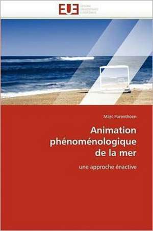 Animation phénoménologique de la mer de Marc Parenthoen