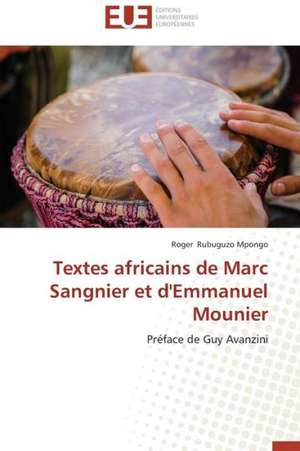 Textes Africains de Marc Sangnier Et D'Emmanuel Mounier: Enjeux Financiers Et Manageriaux de Roger Rubuguzo Mpongo