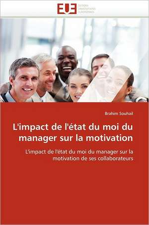 L''impact de l''état du moi du manager sur la motivation de Brahim Souhail