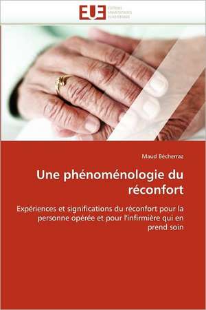 Une phénoménologie du réconfort de Maud Bécherraz