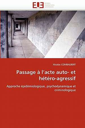 Passage A L'Acte Auto- Et Hetero-Agressif: Metallurgie de La Periode Thule de Nicolas COMBALBERT