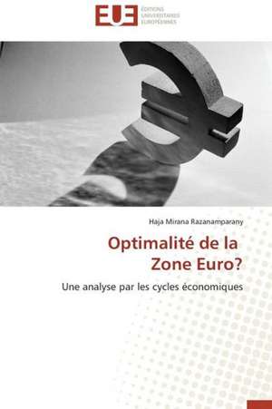 Optimalite de La Zone Euro?: de La Perception a la Gene de Haja Mirana Razanamparany