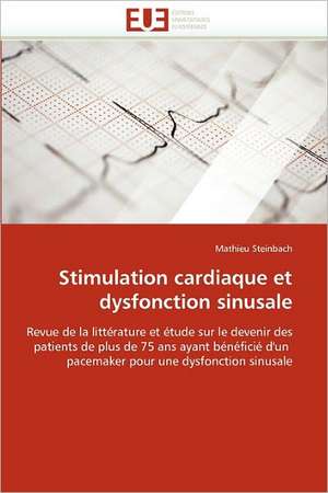 Stimulation cardiaque et dysfonction sinusale de Mathieu Steinbach