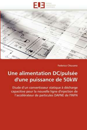 Une alimentation DC/pulsée d'une puissance de 50kW de Federico Chiusano