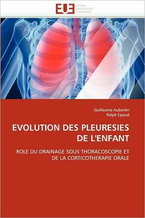 Evolution Des Pleuresies de L''Enfant de Guillaume Aubertin