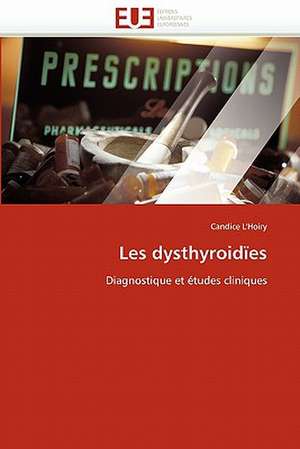 Les dysthyroidïes de Candice L'Hoiry