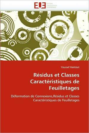 Résidus et Classes Caractéristiques de Feuilletages de Youssef Hantout