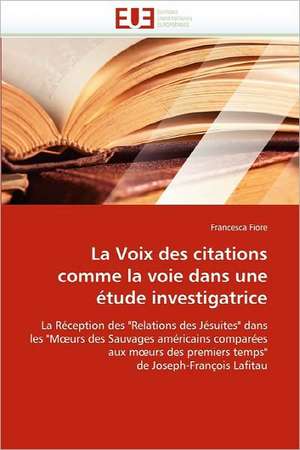 La Voix Des Citations Comme La Voie Dans Une Etude Investigatrice: de La Propriete A L''Application de Francesca Fiore