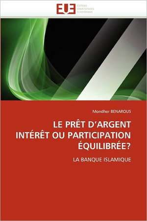 Le Pret D''Argent Interet Ou Participation Equilibree?: Une Communaute Composite, Une Ecole Plurilingue de Mondher BENAROUS