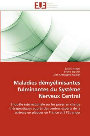 Maladies démyélinisantes fulminantes du Système Nerveux Central de Sara El Alaoui