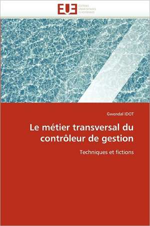 Le Metier Transversal Du Controleur de Gestion: Le Cas de La Rdc de Gwendal IDOT