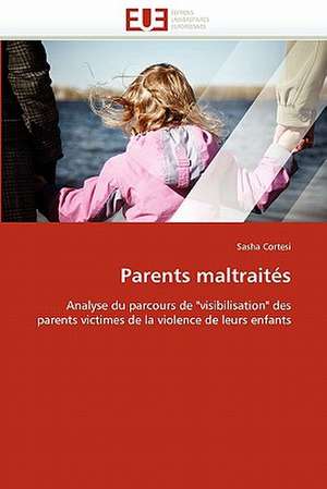 Parents maltraités de Sasha Cortesi