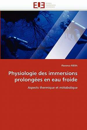 Physiologie des immersions prolongées en eau froide de Florence RIERA