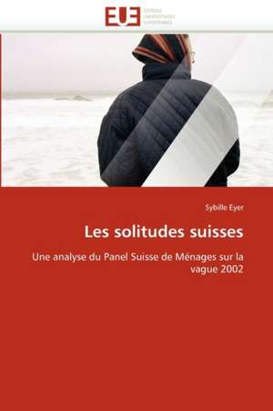 Les solitudes suisses de Sybille Eyer