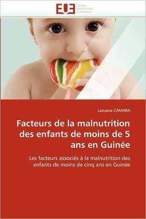 Facteurs de la malnutrition des enfants de moins de 5 ans en Guinée de Lansana CAMARA