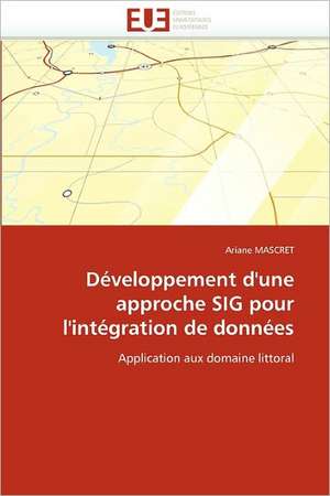 Développement d'une approche SIG pour l'intégration de données de Ariane MASCRET