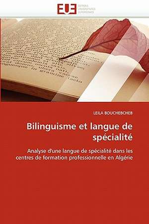 Bilinguisme et langue de spécialité de LEILA BOUCHEBCHEB