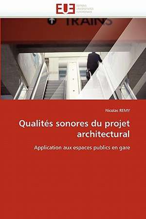 Qualités sonores du projet architectural de Nicolas Remy