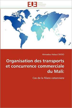 Organisation des transports et concurrence commerciale du Mali de Ahmadou Halassi DICKO