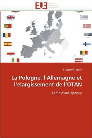 La Pologne, l'Allemagne et l'élargissement de l'OTAN de Krzysztof Soloch