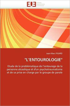 L'Entourologie de Jean-Marc FIGARD