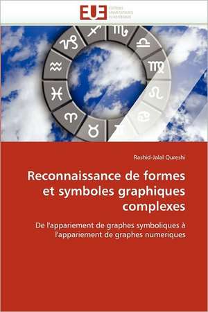 Reconnaissance de Formes Et Symboles Graphiques Complexes: Le Cas de La Toxicomanie de Rashid-Jalal Qureshi