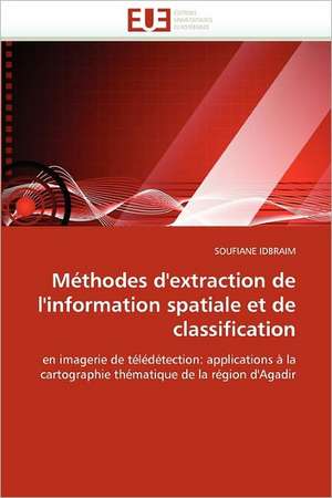 Méthodes d'extraction de l'information spatiale et de classification de SOUFIANE IDBRAIM