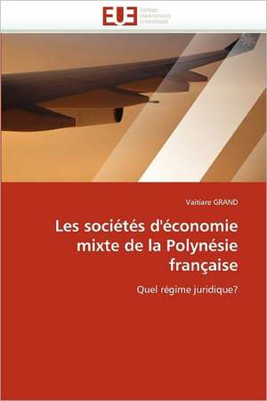 Les Societes D'Economie Mixte de La Polynesie Francaise: Conception Optique Et Hyperfrequence de Vaitiare GRAND