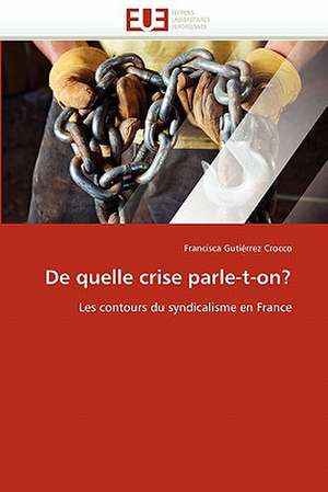 de Quelle Crise Parle-T-On?: Etude Comparative de Francisca Gutiérrez Crocco